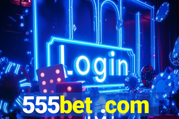 555bet .com